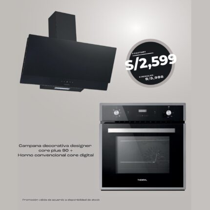 COMBO CAMPANA DECORATIVA DESIGNER CORE PLUS 90 HORNO CONVENCIONAL CORE DIGITAL
